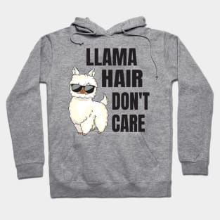 Llama Hair Funny Sayings Alpaca Hoodie